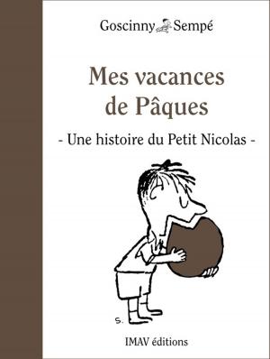 Cover of the book Mes vacances de Pâques by René Goscinny, Jean-Jacques Sempé