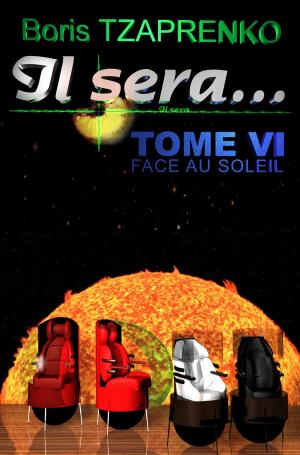 Cover of the book Il sera... 6 by boris Tzaprenko