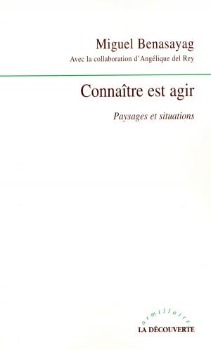 Cover of the book Connaître est agir by Érik NEVEU