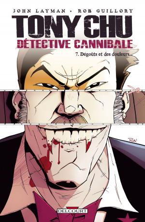 Cover of the book Tony Chu, Détective Cannibale T07 by Robert Kirkman, James Asmus, Shawn Martinbrough