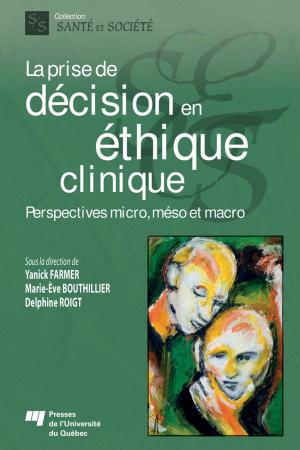 Cover of the book La prise de décision en éthique clinique by Sandra Rodriguez