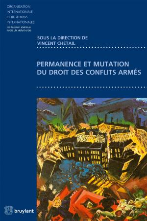 Cover of the book Permanence et mutation du droit des conflits armés by Victor–Yves Ghébali †, Robert Kolb