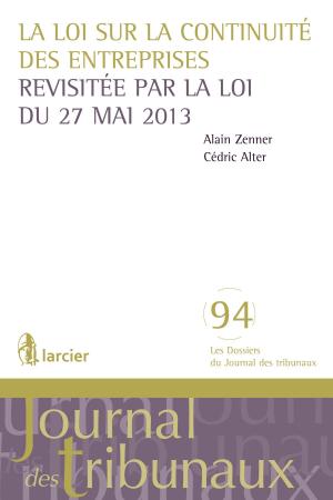 Cover of the book La loi sur la continuité des entreprises revisitée par la loi du 27 mai 2013 by Jean-Sylvestre Bergé