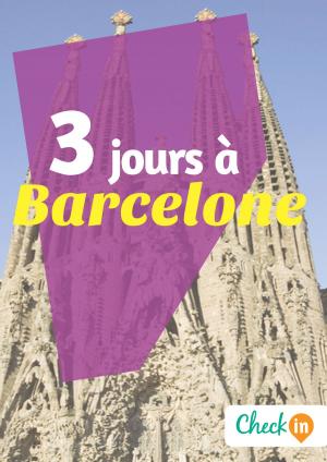 Cover of the book 3 jours à Barcelone by François Héliodore, Gwenaëlle de Spa