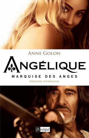 Book cover of Angélique, Marquise des anges - Tome 1