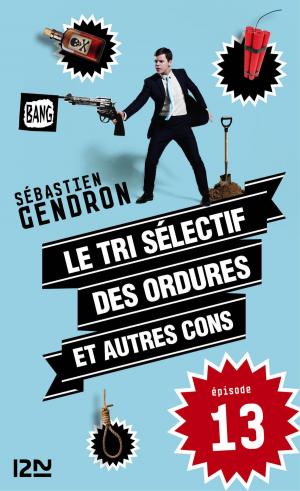 Cover of the book Le tri sélectif des ordures et autres cons - épisode 13 by Alexander McCALL SMITH