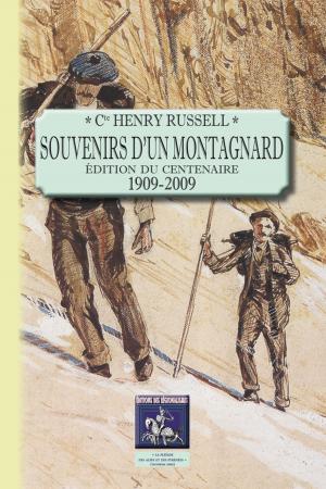Cover of the book Souvenirs d'un montagnard (édition du centenaire : 1909-2009) by Bernard Morasin