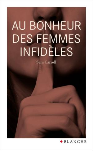 Cover of the book Au bonheur des femmes infidèles by Estelle