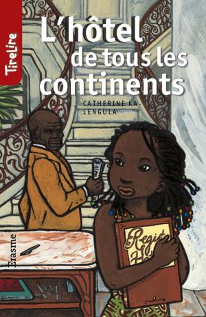 Cover of the book L'hôtel de tous les continents by Maryvonne Rebillard, Marleen Vanwelkenhuysen, Stefan Boonen, Jonas Boets, TireLire