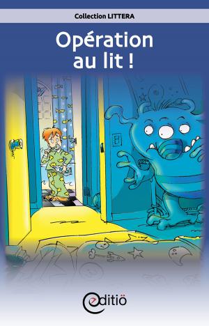 Cover of the book Opération au lit! by E A Rewald
