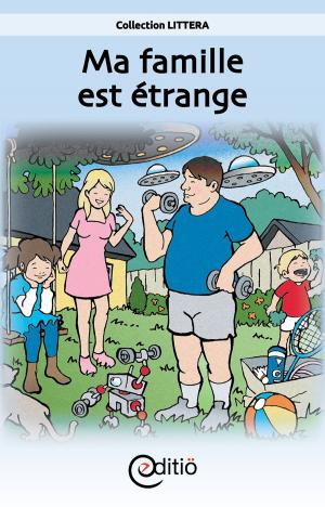 Cover of the book Ma famille est étrange by Andrée Thibeault
