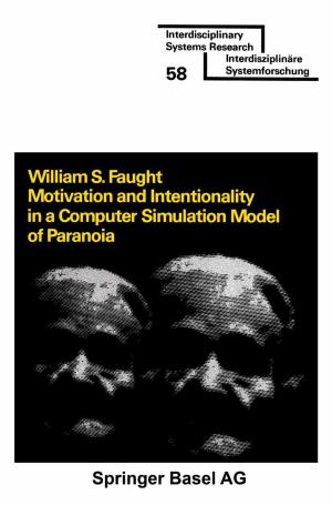 Cover of the book Motivation and Intentionality in a Computer Simulation Model of Paranoia by 