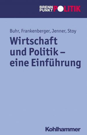 Book cover of Wirtschaft und Politik - eine Einführung