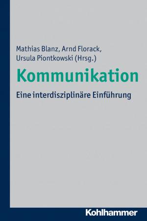 Cover of the book Kommunikation by Sebastian Wachs, Markus Hess, Herbert Scheithauer, Wilfried Schubarth, Norbert Grewe, Herbert Scheithauer, Wilfried Schubarth