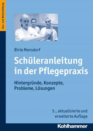 Cover of the book Schüleranleitung in der Pflegepraxis by Julius Kuhl, David Scheffer, Bernhard Mikoleit, Alexandra Strehlau