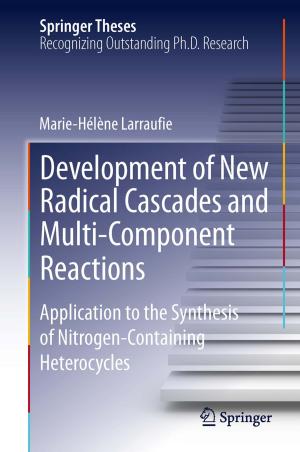 Cover of the book Development of New Radical Cascades and Multi-Component Reactions by Tore A. Larheim, Per-Lennart A. Westesson