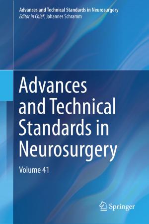 Cover of the book Advances and Technical Standards in Neurosurgery by Gerardo Marletto, Simone Franceschini, Chiara Ortolani, Cécile Sillig