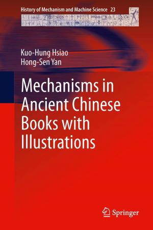 Cover of the book Mechanisms in Ancient Chinese Books with Illustrations by Brock J. LaMeres