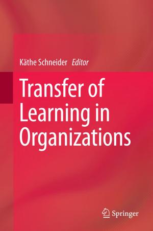 Cover of the book Transfer of Learning in Organizations by Anatoly M. Rembovsky, Alexander V. Ashikhmin, Vladimir A. Kozmin, Sergey M. Smolskiy