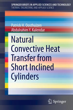 Cover of the book Natural Convective Heat Transfer from Short Inclined Cylinders by Jean Guex, Federico Galster, Øyvind Hammer