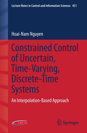 Cover of the book Constrained Control of Uncertain, Time-Varying, Discrete-Time Systems by Eliphas Ndou, Nombulelo Gumata