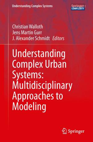 Cover of the book Understanding Complex Urban Systems: Multidisciplinary Approaches to Modeling by Milan Halenka, Zdeněk Fryšák