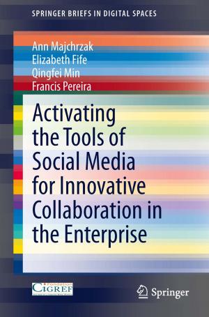 Cover of the book Activating the Tools of Social Media for Innovative Collaboration in the Enterprise by Graham Hughes, Shirish Sangle, Simon Bowman