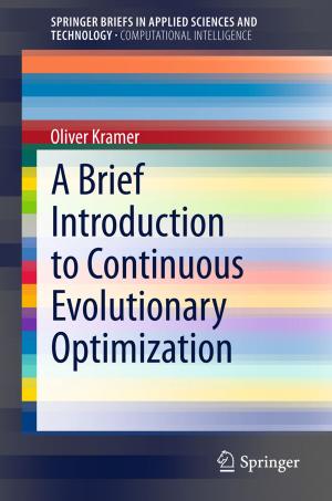 Cover of the book A Brief Introduction to Continuous Evolutionary Optimization by Man-Kay Law, Ka-Meng Lei, Rui Paulo Martins, Pui-In Mak
