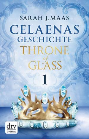 Cover of the book Celaenas Geschichte 1 - Throne of Glass by Colleen Hoover