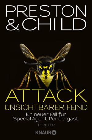 Cover of the book Attack Unsichtbarer Feind by Douglas Preston, Lincoln Child