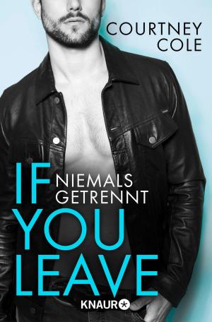 bigCover of the book If you leave – Niemals getrennt by 