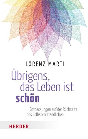 Cover of the book Übrigens, das Leben ist schön by Wolfgang Huber