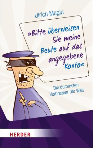 Cover of the book Bitte überweisen Sie meine Beute auf das angegebene Konto by Antje Sabine Naegeli