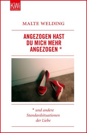 Cover of the book Angezogen hast du mich mehr angezogen by Uwe Timm