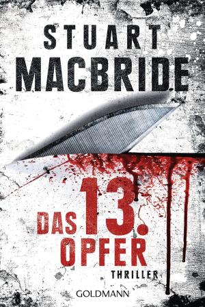 Cover of the book Das dreizehnte Opfer by Stuart MacBride
