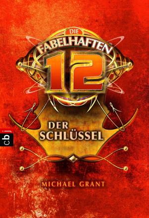 Cover of the book Die fabelhaften 12 - Der Schlüssel by Chris Bradford