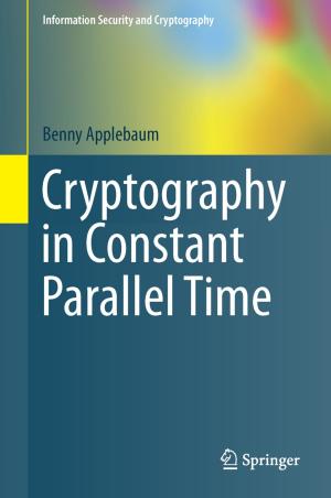 Cover of the book Cryptography in Constant Parallel Time by 