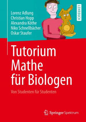 Cover of the book Tutorium Mathe für Biologen by Tilo Arens, Frank Hettlich, Christian Karpfinger, Ulrich Kockelkorn, Klaus Lichtenegger, Hellmuth Stachel