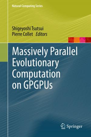 Cover of the book Massively Parallel Evolutionary Computation on GPGPUs by Jürg Beer, Ken McCracken, Rudolf Steiger