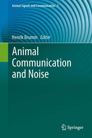Cover of the book Animal Communication and Noise by Joachim Küchenhoff, Puspa Agarwalla, Holger Himmighoffen, Doris Straus