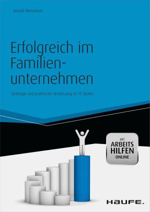 Cover of the book Erfolgreich im Familienunternehmen inkl. Arbeitshilfen online by Arnold Weissman