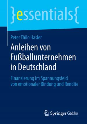 Cover of the book Anleihen von Fußballunternehmen in Deutschland by Rainer Zech