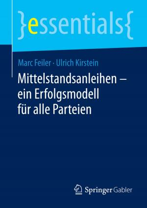 Cover of the book Mittelstandsanleihen – ein Erfolgsmodell für alle Parteien by 