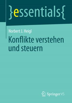 Cover of the book Konflikte verstehen und steuern by Franziska Sisolefsky, Madiha Rana, Philipp Yorck Herzberg