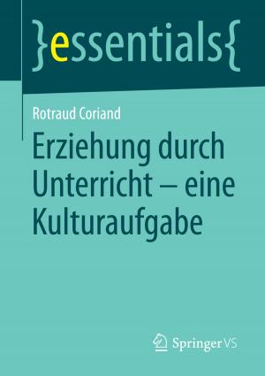 Cover of the book Erziehung durch Unterricht - eine Kulturaufgabe by 