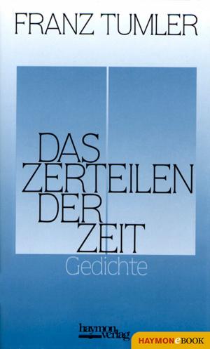 Cover of the book Das Zerteilen der Zeit by Bastian Zach, Matthias Bauer