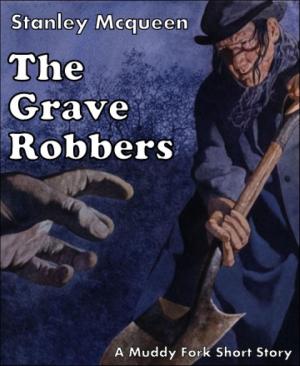 Cover of the book The Grave Robbers by Mattis Lundqvist