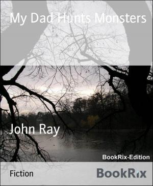 Cover of the book My Dad Hunts Monsters by Alfred Wallon