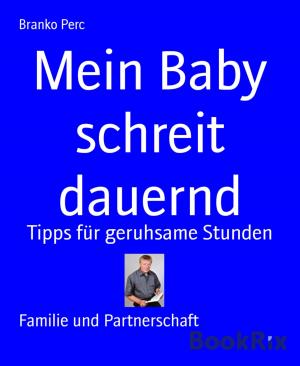 Cover of the book Mein Baby schreit dauernd by Douglas R. Mason, A. E. van Vogt, Michael Moorcock, Brian W. Aldiss