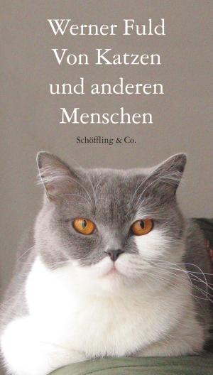 Cover of the book Von Katzen und anderen Menschen by Gabriele Tergit